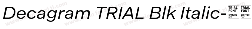 Decagram TRIAL Blk Italic字体转换